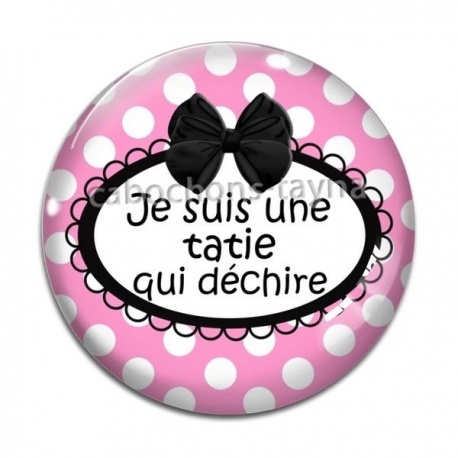 Cabochon Verre - cabochon je suis une tatie qui déchire- miroir- porte clé