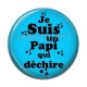 Cabochon Résine - je suis un papi qui déchire