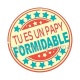 tu es un papy formidable