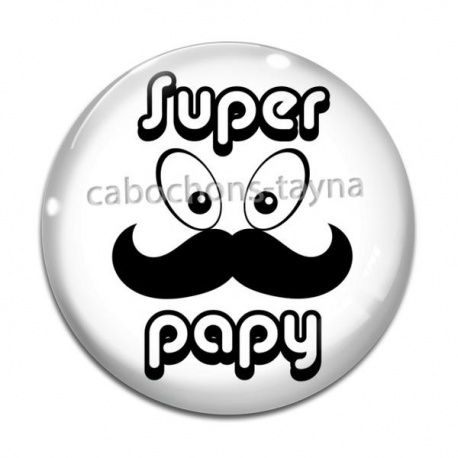 Cabochon Verre - super papy