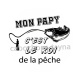 mon papy c'est le roi de la pêche