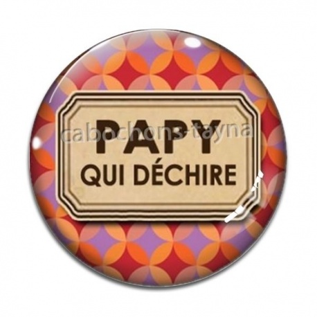 Cabochon Verre - papy qui déchire