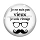 Cabochon Verre - je ne suis pas vieux je suis vintage