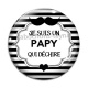 Cabochon Verre - je suis un papy qui déchire