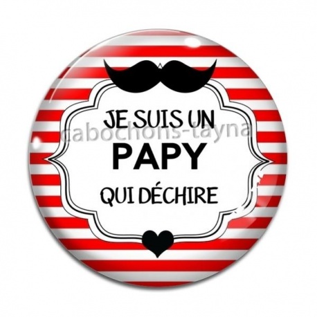 Cabochon Verre - je suis un papy qui déchire