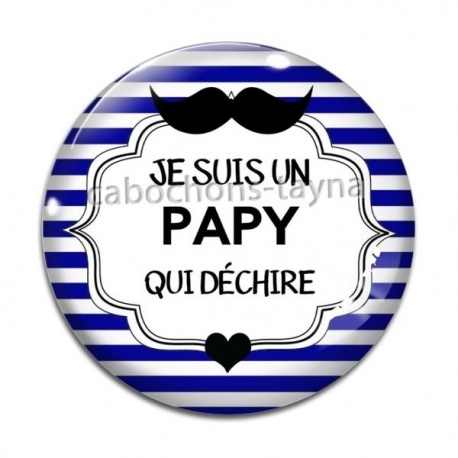 Cabochon Verre - je suis un papy qui déchire