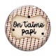Cabochon Verre - on t'aime papi