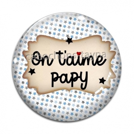 Cabochon Verre - on t'aime papy