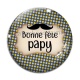 Cabochon Verre - bonne fête papy