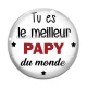 Cabochon Verre - tu es le meilleur papy du monde