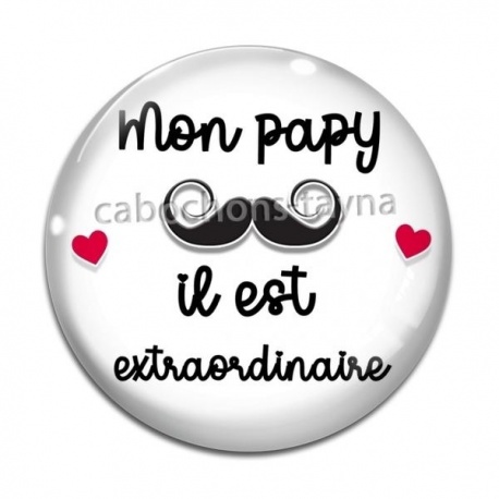 Cabochon Verre - mon papy est extraordinaire