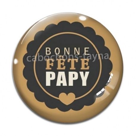 Cabochon Verre - bonne fête papy