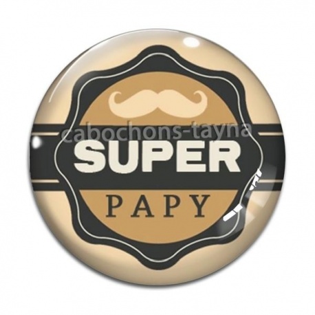 Cabochon Verre - super papy