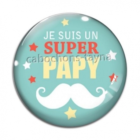 Cabochon Verre - super papy