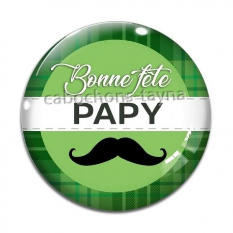 Cabochon Verre - bonne fête papy