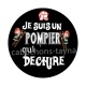 je suis un pompier qui déchire