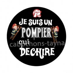 je suis un pompier qui déchire