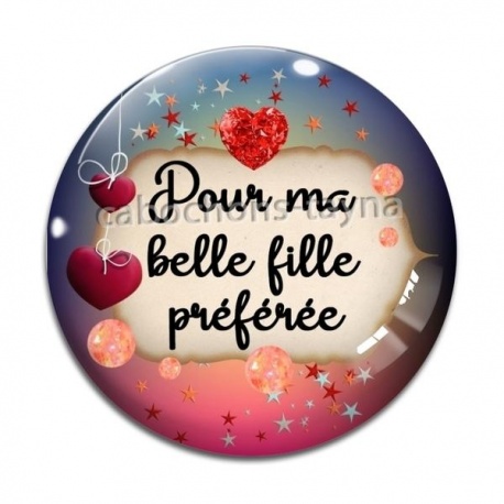 Cabochon Verre - pour ma belle fille préférée