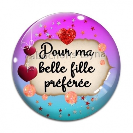 Cabochon Verre - pour ma belle fille préférée