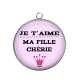 Pendentif Cabochon Argent - je t'aime ma fille chérie