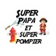 super papa super pompier