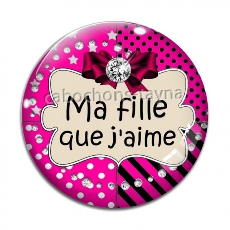 Cabochon Verre - ma fille que j'aime