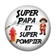 Cabochon Résine - super papa super pompier