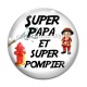 Cabochon Verre - super papa super pompier