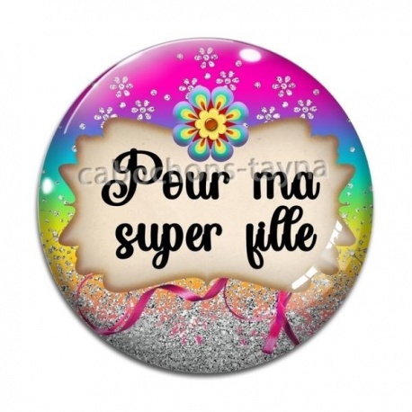 Cabochon Verre - pour ma super fille