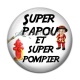 Cabochon Résine - super papou et super pompier