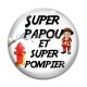 Cabochon Verre - super papou et super pompier