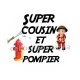 super cousin et super pompier