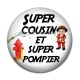 Cabochon Résine - super cousin et super pompier