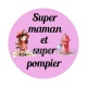 super maman et super pompier