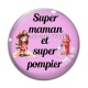 Cabochon Verre - super maman et super pompier