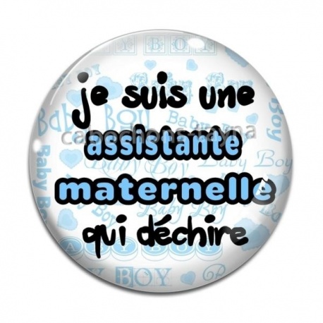 Cabochon Verre - je suis une assistante maternelle qui déchire
