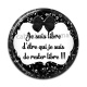 Cabochon Résine - je suis libre d'être qui je suis de rester libre