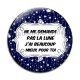 Cabochon Verre - ne me demande pas la lune, j'ai beaucoup mieux pour toi