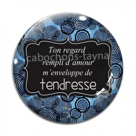 Cabochon Verre - ton regard rempli d'amour m'enveloppe de tendresse