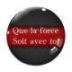 Cabochon Verre - que la force soit avec toi