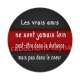 les vrais amis ne sont jamais loin