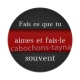 fais ce que tu aimes et fais le souvent