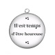 Pendentif Cabochon Argent - il est temps d'être heureuse