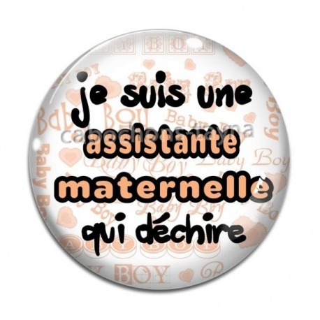 Cabochon Verre - je suis une assistante maternelle qui déchire