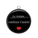 Pendentif Cabochon Argent - le temps confirme l'amitié