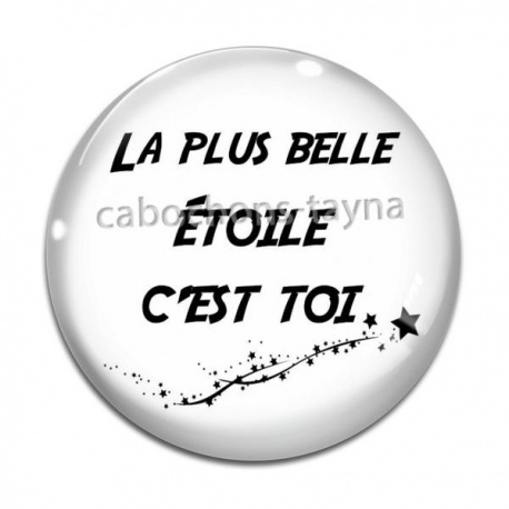 Cabochon Verre - la plus belle étoile c'est toi