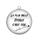 Pendentif Cabochon Argent - la plus belle étoile c'est toi