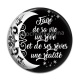 Cabochon Résine - fais de ta vie un rêve et de ses rêves une réalité