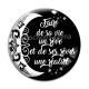 Cabochon Verre - fais de ta vie un rêve et de ses rêves une réalité