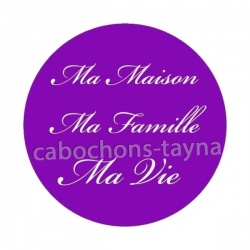ma maison, ma famille, ma vie